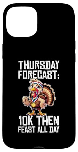 Hülle für iPhone 15 Plus Thursday Forecast 10k Then Feast All Day Turkey Trot von Turkey Trot Designs Running Ideas Thanksgiving