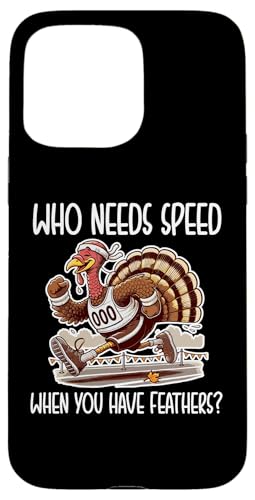 Hülle für iPhone 15 Pro Max Who Needs Speed Turkey Trot Running Thanksgiving von Turkey Trot Running Thanksgiving Design Idea