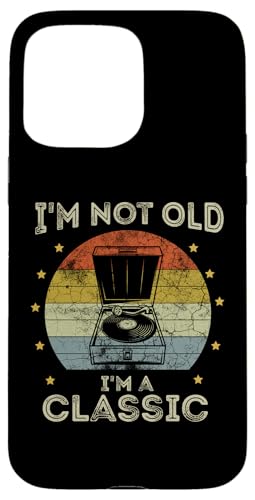 Hülle für iPhone 15 Pro Max Retro Vintage I'm Not Old I'm Classic Plattenspieler Meme Lustig von Turntable Shirt I'm Not Old I'm Classic Shirt