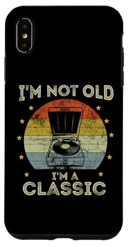 Hülle für iPhone XS Max Retro Vintage I'm Not Old I'm Classic Plattenspieler Meme Lustig von Turntable Shirt I'm Not Old I'm Classic Shirt