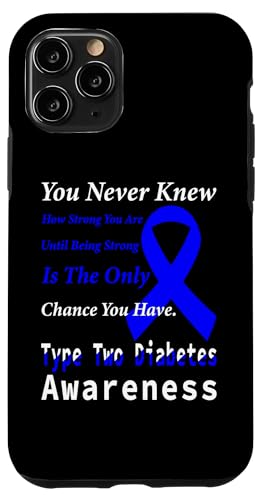 Hülle für iPhone 11 Pro Typ 2 Diabetes Diabetiker T2D Bewusstseinsunterstützung Zitat von Type 2 Diabetes Awareness Products T2D (Lwaka)