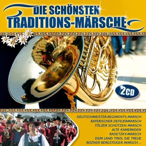 Die schönsten Traditions Märsche ( Marschmusik ) von Tyrolis (Tyrolis)
