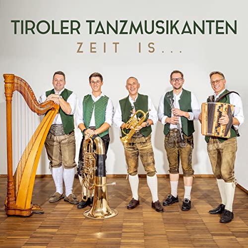 Zeit is; Echte Volksmusik aus Tirol; 16 Tirol von Tyrolis (Tyrolis)