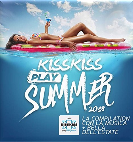 Kiss Kiss Play Summer 2018 (2 CD) von UNIVERSAL STRATEGIC