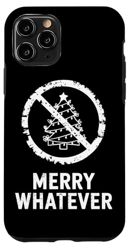 Hülle für iPhone 11 Pro Lustig, gegen Weihnachten, fröhlich, was auch immer von Ugly Christmas Grumpy Xmas Kids Men Women Tees