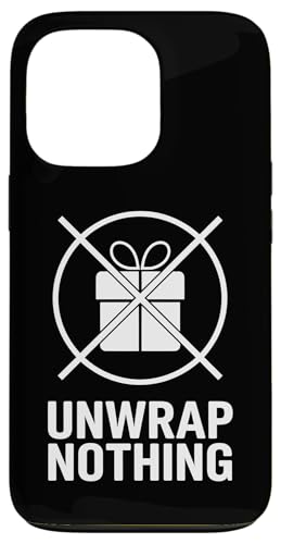 Hülle für iPhone 13 Pro Lustiges Anti-Weihnachten Unwrap Nothing von Ugly Christmas Grumpy Xmas Kids Men Women Tees