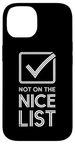 Hülle für iPhone 14 Lustiges Weihnachtsfest gegen Weihnachten, das nicht auf der Nice List steht von Ugly Christmas Xmas Hater Men Women Tees and Gifts