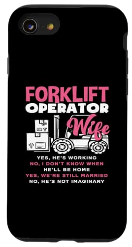 Hülle für iPhone SE (2020) / 7 / 8 Forklift Operator Wife Ja Er Arbeitet Nein Ich Weiß Nicht von Ultimative Gabelstaplerfahrerausrüstung Geschenke