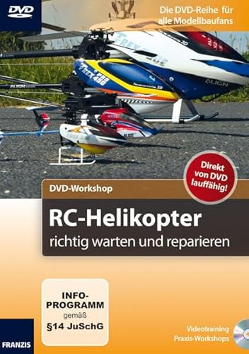 DVD-Workshop: RC-Helikopter richtig warten und reparieren von Unbekannt