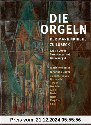 Die Orgeln der Marienkirche zu Lübeck von Unger