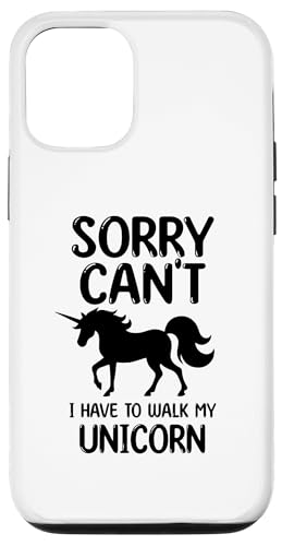 Hülle für iPhone 13 Entschuldigung, kann ich nicht mit meinen Einhorn-Einhörnern spazieren gehen von Unicorn Mythical Creature Lover Gifts