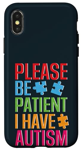 Hülle für iPhone X/XS Autismusbewusstsein Sei geduldig Ich habe Autismus Autistische Kinder Jungen von United By Autism Family Apparel.USA