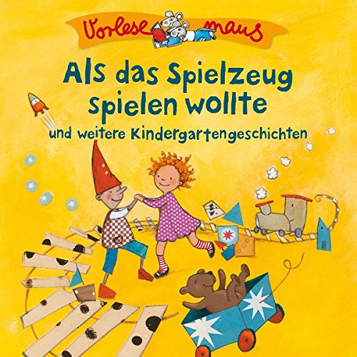 Als das Spielzeug spielen wollte und weitere Kindergartengeschichten von Universal Music Family Entertainment GmbH
