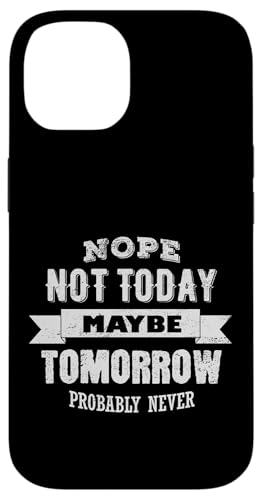 Nope Not Today Lustiges Zitat Humor Puns Minimalistische Grafik Hülle für iPhone 14 von Urban Classic Trends