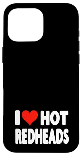 Hülle für iPhone 16 Pro Max I Love Hot Redheads – Herz süß, lustiger Humor für Erwachsene von Valentine Anniversary Apparel for Men Women by RJ