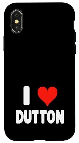 Hülle für iPhone X/XS I Love Dutton - Herz von Valentine Anniversary Apparel for Men Women by RJ