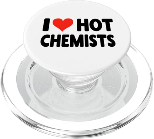 I Love Hot Chemists - Heart - Chemie Atom Proton Neutron PopSockets PopGrip für MagSafe von Valentine Anniversary Apparel for Men Women by RJ