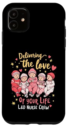 Hülle für iPhone 11 Delivering the Love of Your Life – L&D Nurse Crew von Valentine's Day Humour Nurses