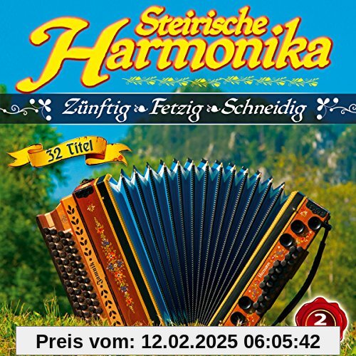 Steirische Harmonika; Zünftig Fetzig Schneidig; Pagger Buam; Junge Pseirer; Zillertaler Schürzenjäger; Zillertal Pur; Tonihof Buam; Pseirer Spatzen; Z 3 Die 3 Zillertaler; Tiroler Mander; Krochledern; Zillertaler Mander; Rene Kogler; Mihelic von Various