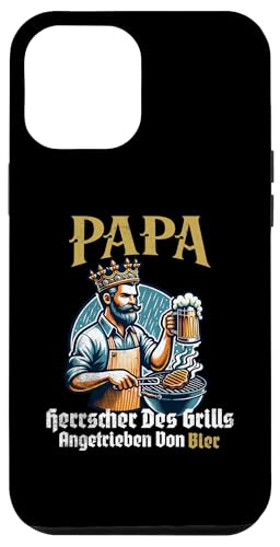 Hülle für iPhone 15 Pro Max Papa Herrscher Des Grills Angetrieben Von Bier Lustig von Vater Grillsdesgn Bier