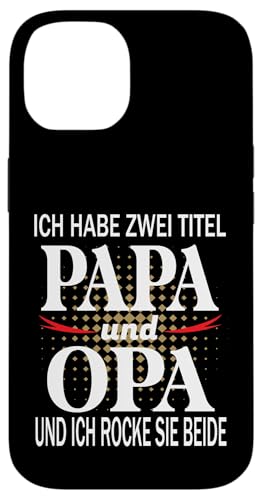 Opa shirt Vatertag tshirt Papa Spruch Grossvater Geschenk Hülle für iPhone 14 von Vatertagsgeschenk Papa Opa Vatertag shirt Lustig