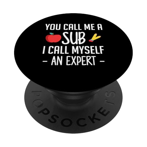 You Call Me A Sub I Call Myself An Expert PopSockets Klebender PopGrip von Vertretungslehrer Idee Schule Design