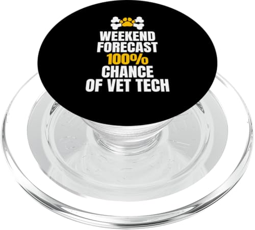 Weekend Forecast 100% Chance Of Vet Tech Veterinary PopSockets PopGrip für MagSafe von Vet Tech Veterinary Assistant Idee