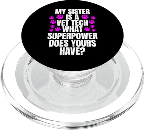 My Sister Is A Vet Tech What Superpower Does Yours Have? PopSockets PopGrip für MagSafe von Vet Tech Veterinary Assistant Ideen