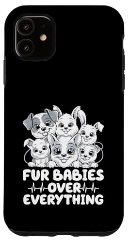 Hülle für iPhone 11 Fur Babies Over Everything Tierliebhaber von Veterinary Rescue Animals Lover Gifts