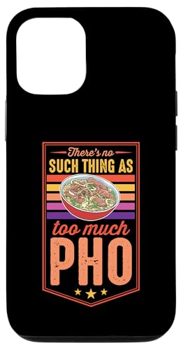 Hülle für iPhone 13 Pro So etwas wie zu viel Pho gibt es nicht von Vietnamese Pride Pho Noodle Soup Lover Essentials