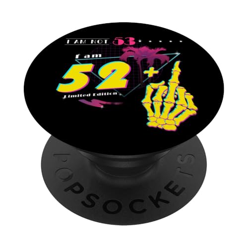 I'm Not 53, I'm 52 + Middle Finger - Retro 1972 Style PopSockets Klebender PopGrip von Vintage and Awesome 80's Birthday Bash Vibes Store