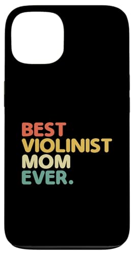 Hülle für iPhone 13 Best Violinist Mom Ever Violinspieler Musiker Fiddle von Violin Player Violinist Gifts