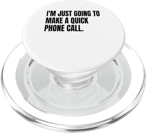 ICH WERDE NUR KURZ TELEFONIEREN. Lustige weiße Lüge PopSockets PopGrip für MagSafe von Visit White Lie Party Apparel