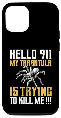 Hülle für iPhone 12/12 Pro Hello 911 My Tarantula Is Trying To Kill Me!!! von Vogelspinne Design Tarantel Liebhaber