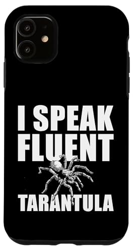 I Speak Fluent Tarantula Bird Spider Hülle für iPhone 11 von Vogelspinne Liebhaber Designs Tarantel