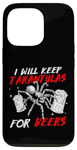 I Will Keep Tarantulas For Beers Bird Spider Hülle für iPhone 13 Pro von Vogelspinne Liebhaber Designs Tarantel