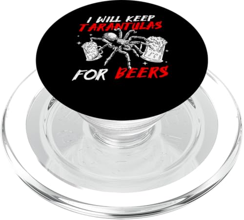 I Will Keep Tarantulas For Beers Bird Spider PopSockets PopGrip für MagSafe von Vogelspinne Liebhaber Designs Tarantel