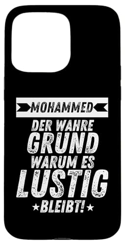 Hülle für iPhone 15 Pro Max Mohammed Vorname Der Wahre Grund Humorvolles Lustiges von Vornamen & Geschenkideen