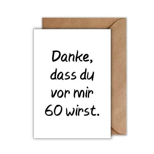 WBdesignz Lustige Geburtstagskarte mit Umschlag zum 60ten Geburtstag - 60. Geburtstag Danke, dass du vor mir 60 wirst" Witziger Spruch Glückwunschkarte zum Geburtstag (DIN A6) von WBdesignz