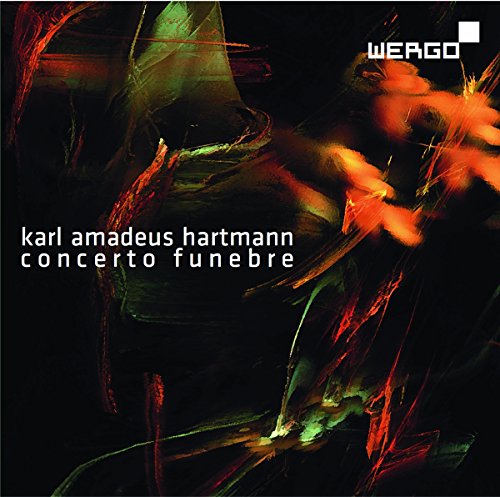 Karl Amadeus Hartmann: Concerto Funebre / Burleske Musik / Konzert für Bratsche mit Klavier / Konzert für Klavier, Bläser und Schlagzeug von WERGO - GERMANIA