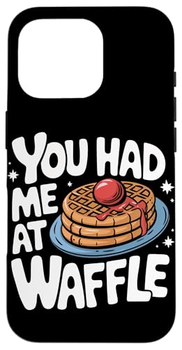 Hülle für iPhone 16 Pro Waffeln Du hattest mich bei Waffle von Waffle Waffles Breakfast Food Sweets