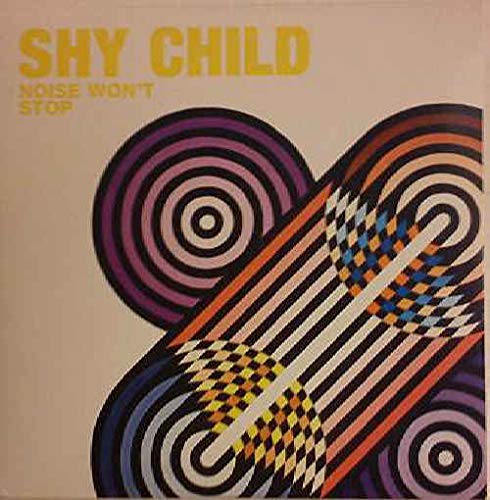 Noise Wont Stop - Shy Child CDS von Wall Of Sound