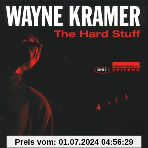 The Hard Stuff von Wayne Kramer