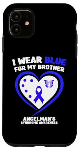 Hülle für iPhone 11 I Wear Blue for My Brother Angelman's Syndrome Awareness von Wear Blue - Angelman’s Syndrome Awareness Apparel.