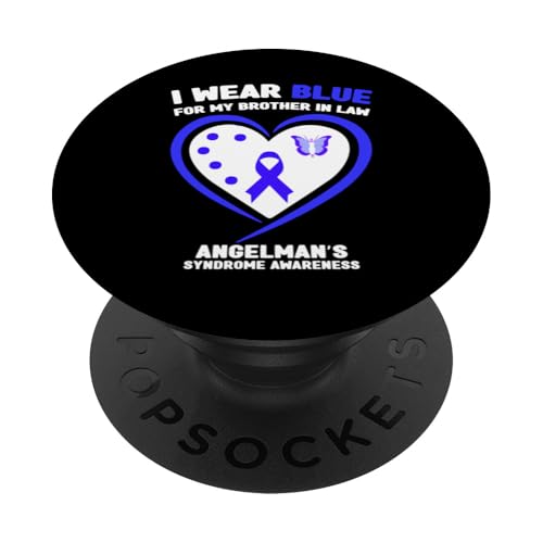 I Wear Blue for My Brother in Law Angelman's Syndrome PopSockets mit austauschbarem PopGrip von Wear Blue - Angelman’s Syndrome Awareness Apparel.