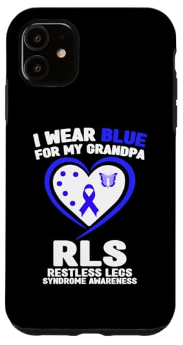 Hülle für iPhone 11 Ich trage Blau, um mein Opa auf das Restless-Legs-Syndrom aufmerksam zu machen von Wear Blue For RLS Awareness Apparel.