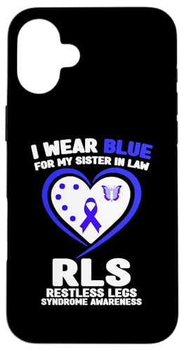 Hülle für iPhone 16 Plus I Wear Blue for My Sister in Law Restless Legs Syndrom von Wear Blue For RLS Awareness Apparel.