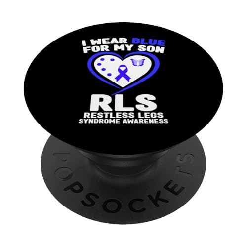 Ich trage Blau, um meinem Sohn das RLS-Restless-Legs-Syndrom bewusst zu machen PopSockets Klebender PopGrip von Wear Blue For RLS Awareness Apparel.