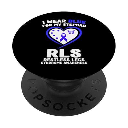 Ich trage Blau, um meinem Stiefvater das Restless-Legs-Syndrom bewusst zu machen PopSockets Klebender PopGrip von Wear Blue For RLS Awareness Apparel.