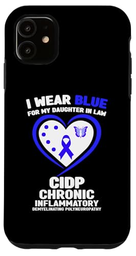 Hülle für iPhone 11 Ich trage Blau für das CIDP-Bewusstsein meiner Schwiegertochter von Wear Blue for CIDP Awareness Apparel.